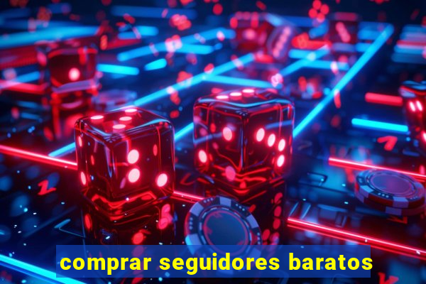 comprar seguidores baratos